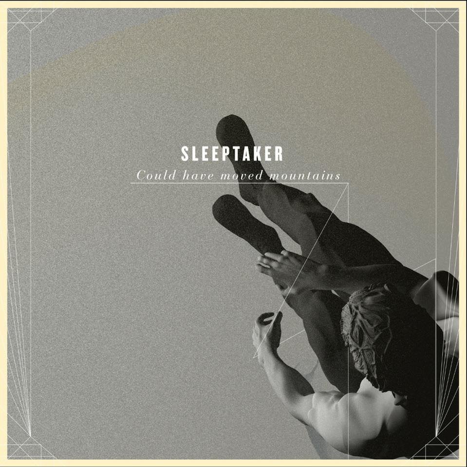 Sleeptaker - Could Have Moved Mountains (2015)